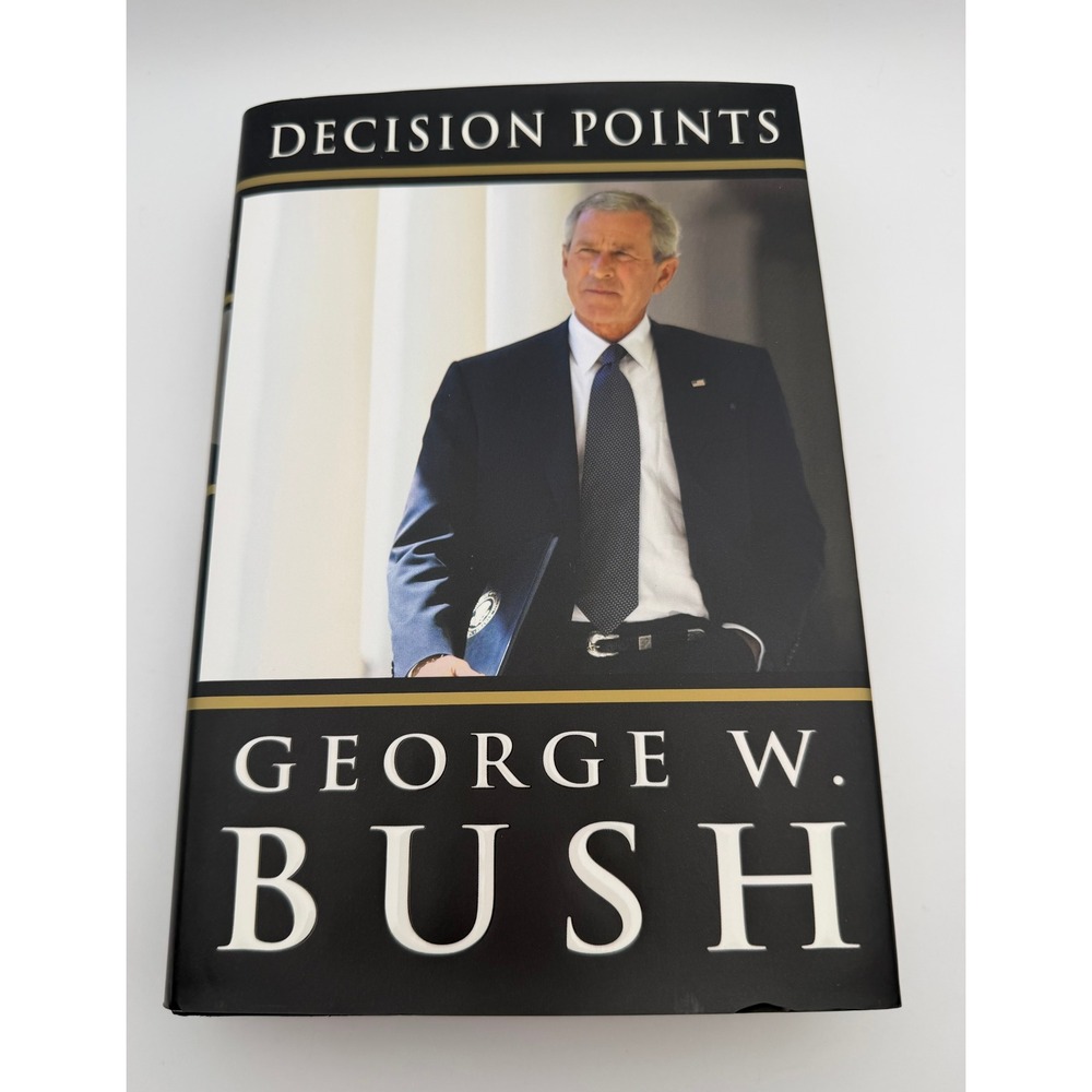 Decision Points George W Bush Hardcover Autobiography Crown 2010 Memoir